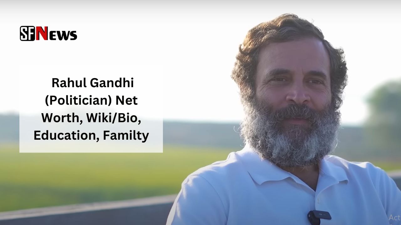 Rahul Gandhi (Politician) Net Worth, Wiki/Bio, Education, Familty