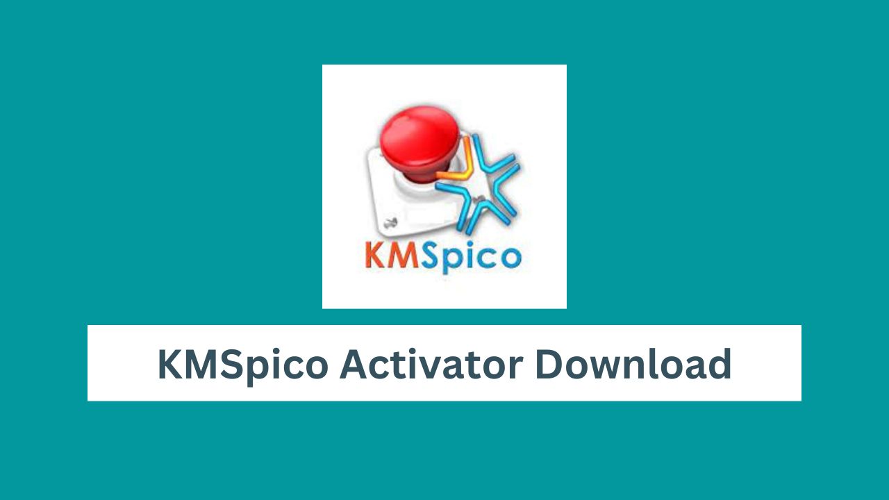 KMSpico Activator Download | Windows 10, 8, 7, Office